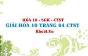 Giải Hóa 10 trang 64 Chân trời Sáng tạo